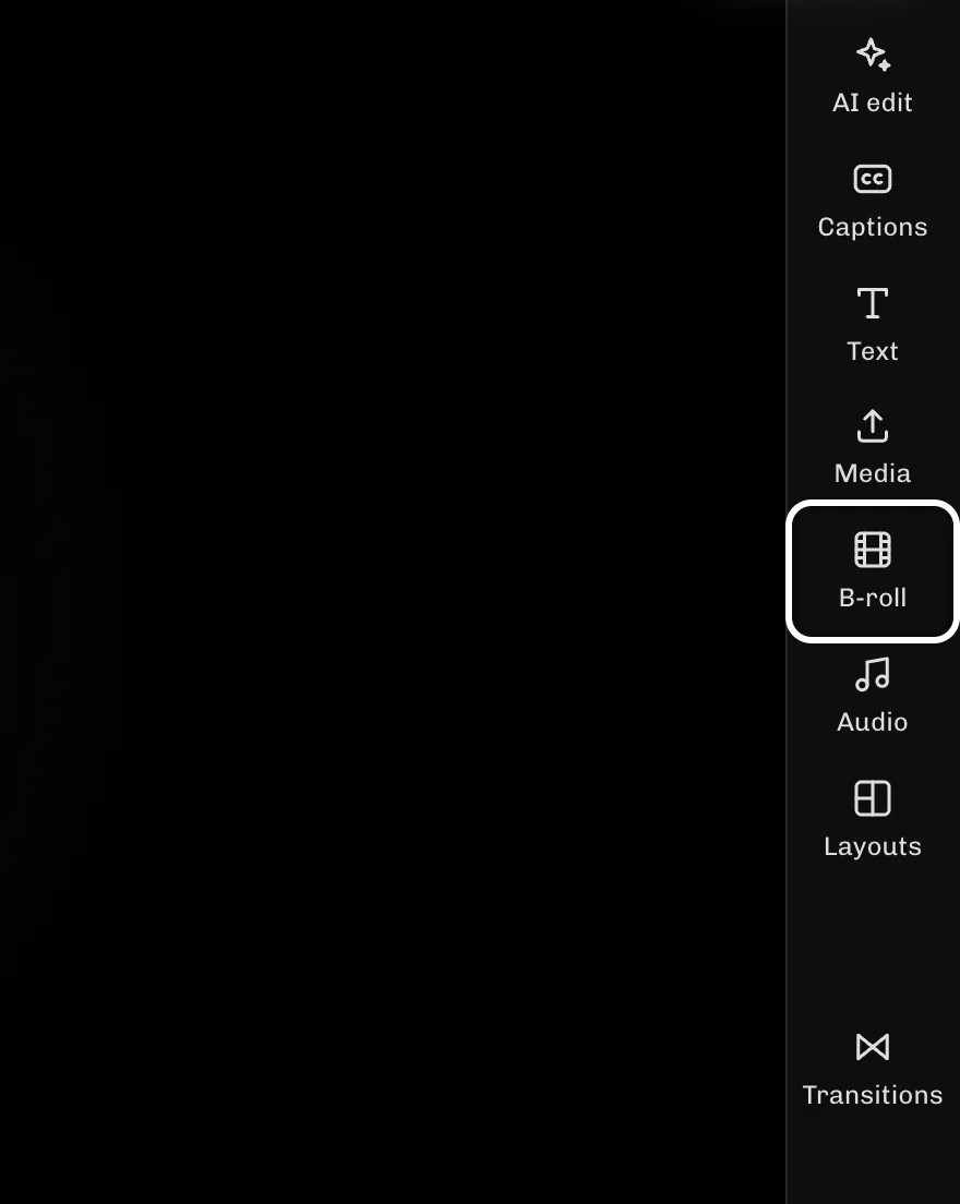 ReelFyre Editor, step 1: Select B-roll to open the B-roll tools.