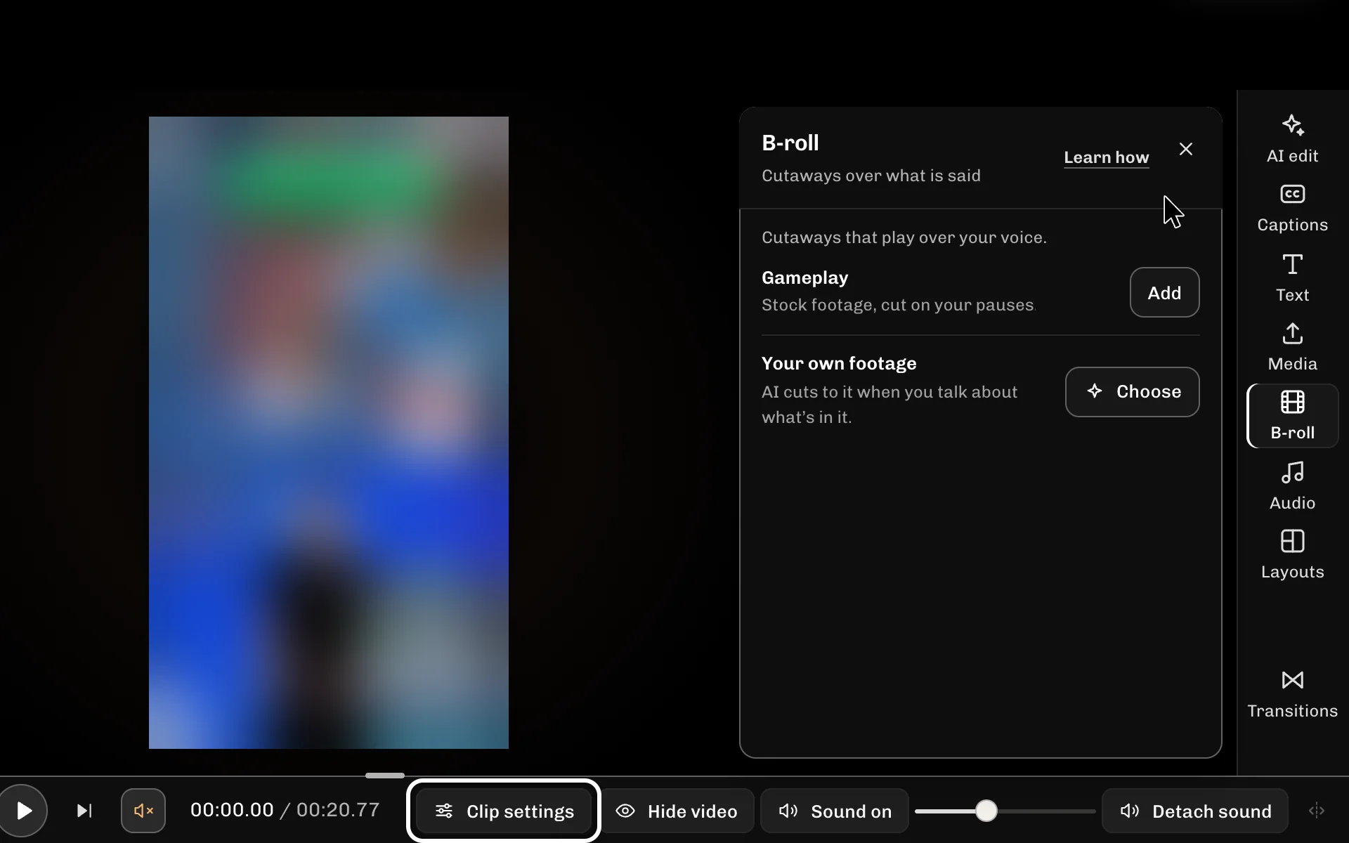 ReelFyre Editor, step 3: Select Clip settings to open the settings of the B-roll.