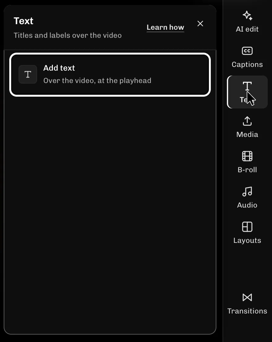 ReelFyre Editor, step 2: Select Add text to put a text box on the video at the playhead.